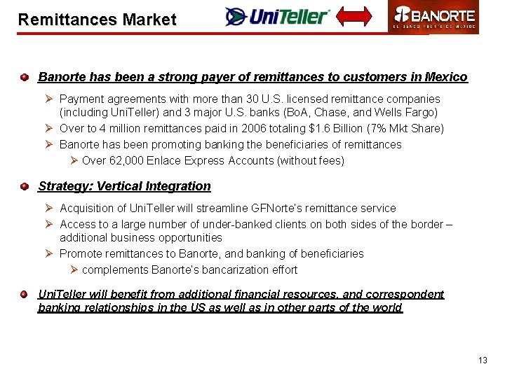 Remittances Market Banorte has been a strong payer of remittances to customers in Mexico