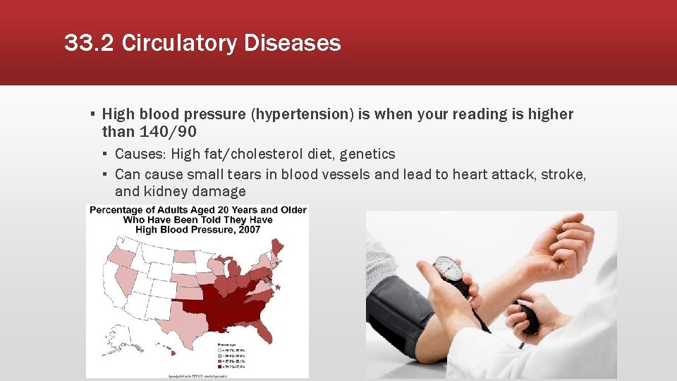 33. 2 Circulatory Diseases ▪ High blood pressure (hypertension) is when your reading is