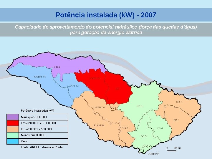 Potência instalada (k. W) - 2007 Capacidade de aproveitamento do potencial hidráulico (força das