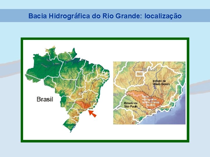 Bacia Hidrográfica do Rio Grande: localização 