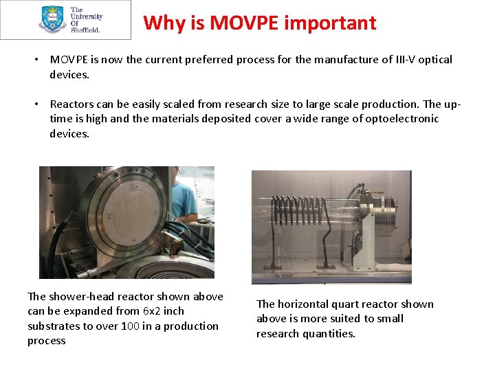 Why is MOVPE important • MOVPE is now the current preferred process for the