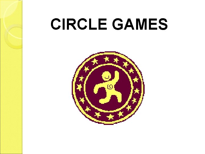 CIRCLE GAMES 