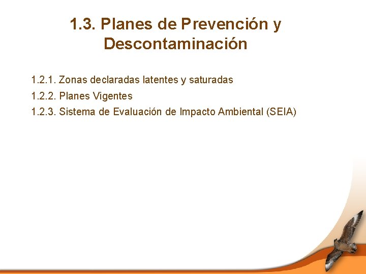 1. 3. Planes de Prevención y Descontaminación 1. 2. 1. Zonas declaradas latentes y