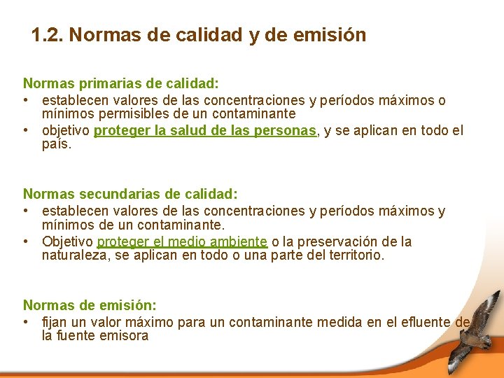 1. 2. Normas de calidad y de emisión Normas primarias de calidad: • establecen