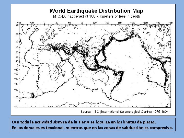 Casi toda la actividad sísmica de la Tierra se localiza en los límites de