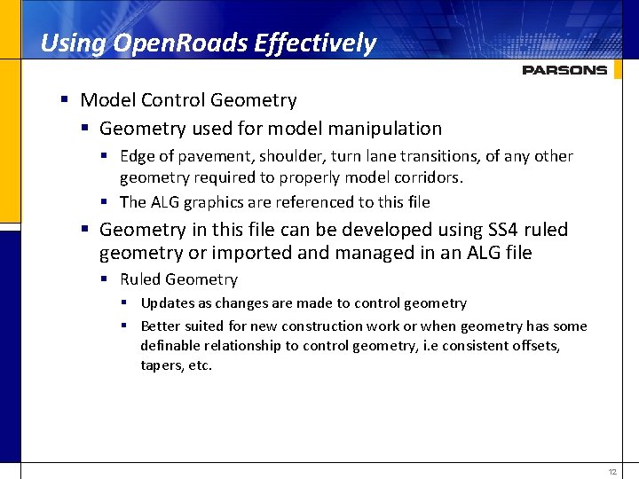 Using Open. Roads Effectively § Model Control Geometry § Geometry used for model manipulation