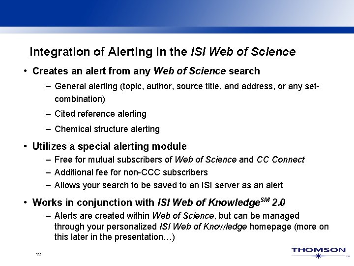 Integration of Alerting in the ISI Web of Science • Creates an alert from Integration of Alerting in the ISI Web of Science • Creates an alert from