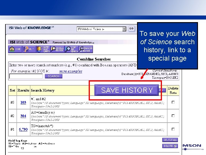 To save your Web of Science search history, link to a special page 13