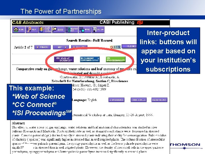 The Power of Partnerships Inter-product links: buttons will appear based on your institution’s subscriptions