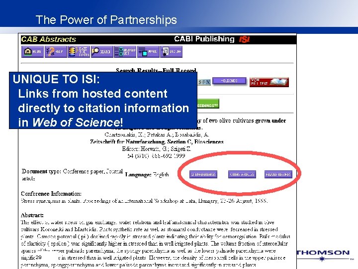 The Power of Partnerships UNIQUE TO ISI: Links from hosted content directly to citation