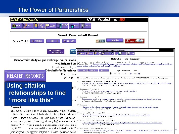The Power of Partnerships Using citation relationships to find “more like this” 32 