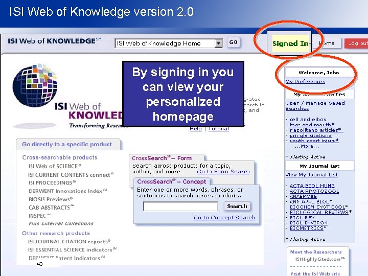 ISI Web of Knowledge version 2. 0 By signing in you can view your