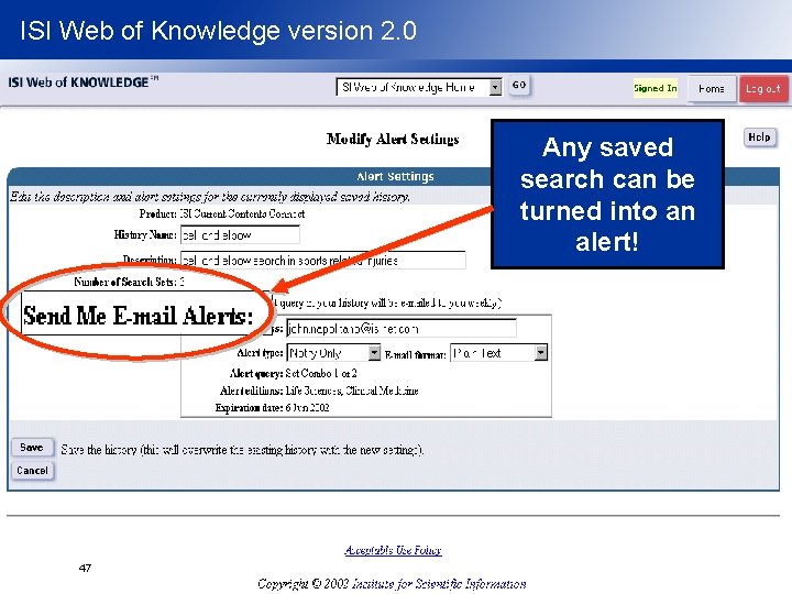 ISI Web of Knowledge version 2. 0 Any saved search can be turned into ISI Web of Knowledge version 2. 0 Any saved search can be turned into