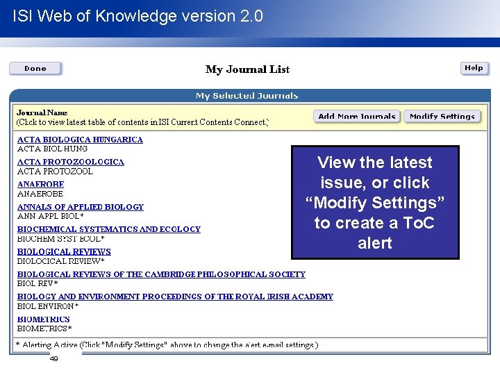 ISI Web of Knowledge version 2. 0 View the latest issue, or click “Modify