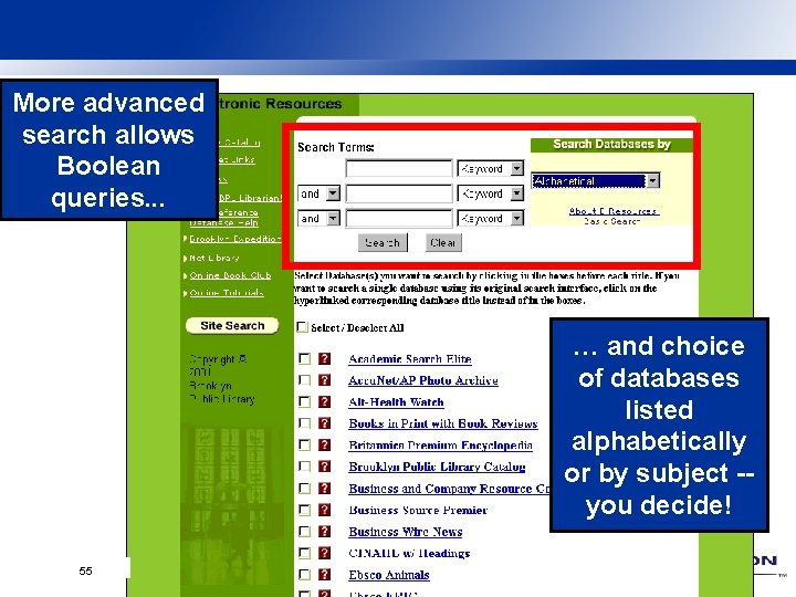 More advanced search allows Boolean queries. . . … and choice of databases listed