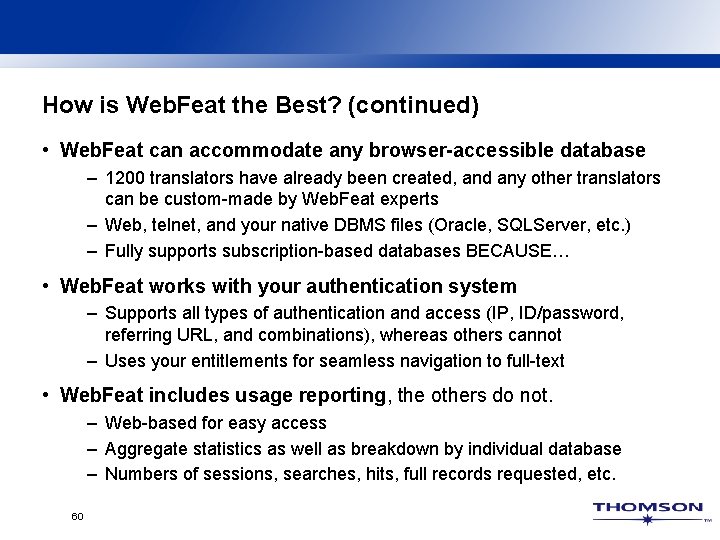 How is Web. Feat the Best? (continued) • Web. Feat can accommodate any browser-accessible How is Web. Feat the Best? (continued) • Web. Feat can accommodate any browser-accessible