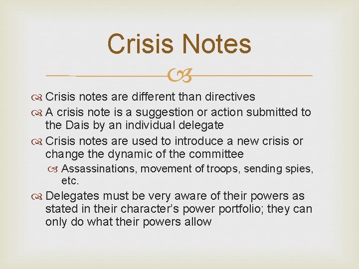 Crisis Notes Crisis notes are different than directives A crisis note is a suggestion