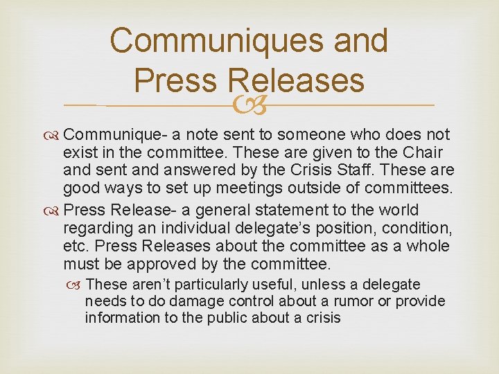 Communiques and Press Releases Communique- a note sent to someone who does not exist