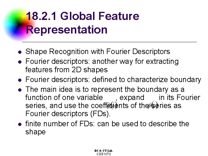 18. 2. 1 Global Feature Representation l l l Shape Recognition with Fourier Descriptors