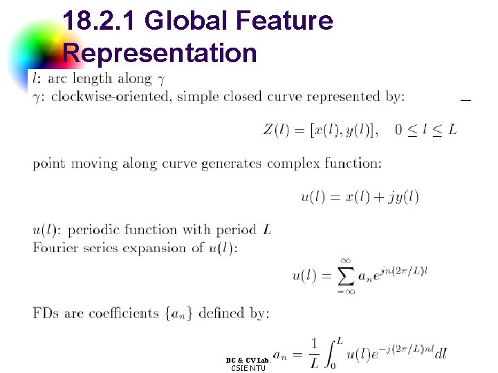 18. 2. 1 Global Feature Representation DC & CV Lab. CSIE NTU 