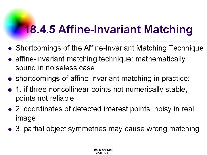 18. 4. 5 Affine-Invariant Matching l l l Shortcomings of the Affine-Invariant Matching Technique