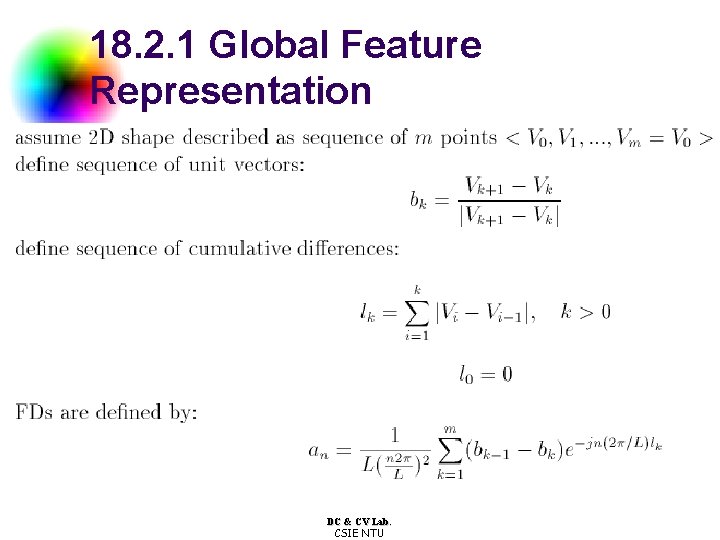 18. 2. 1 Global Feature Representation DC & CV Lab. CSIE NTU 