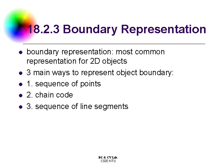18. 2. 3 Boundary Representation l l l boundary representation: most common representation for
