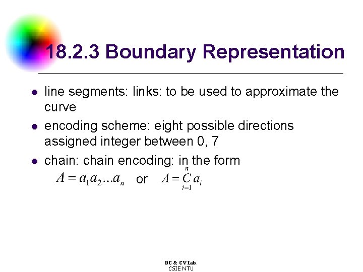 18. 2. 3 Boundary Representation l line segments: links: to be used to approximate