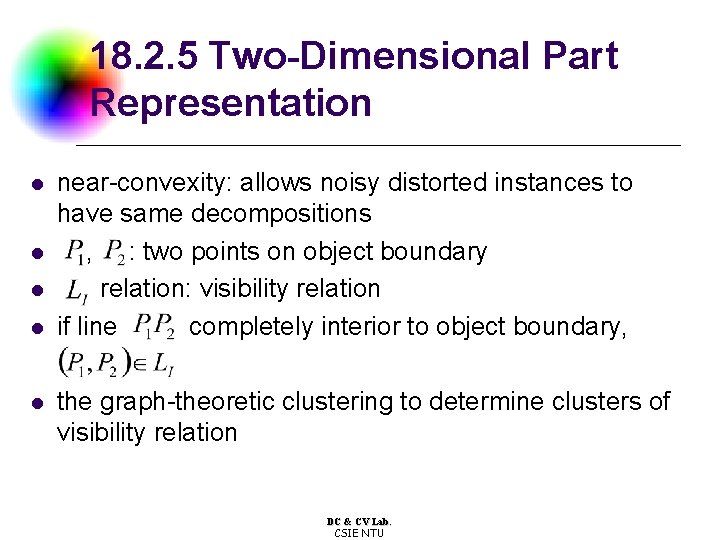 18. 2. 5 Two-Dimensional Part Representation l l l near-convexity: allows noisy distorted instances