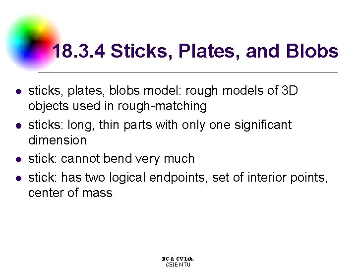 18. 3. 4 Sticks, Plates, and Blobs l l sticks, plates, blobs model: rough