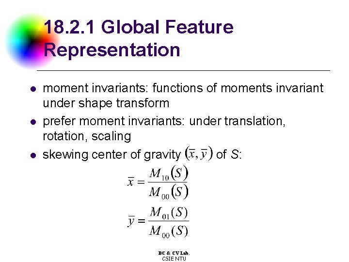 18. 2. 1 Global Feature Representation l l l moment invariants: functions of moments