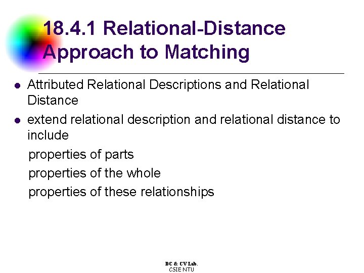 18. 4. 1 Relational-Distance Approach to Matching l l Attributed Relational Descriptions and Relational