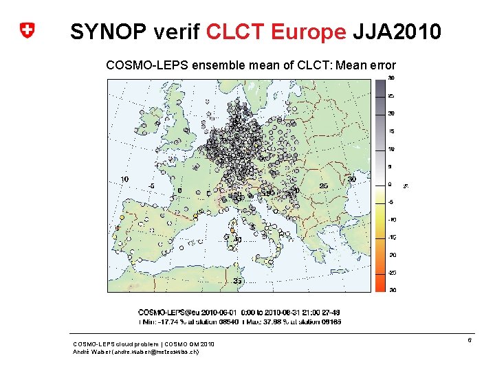 SYNOP verif CLCT Europe JJA 2010 COSMO-LEPS ensemble mean of CLCT: Mean error COSMO-LEPS