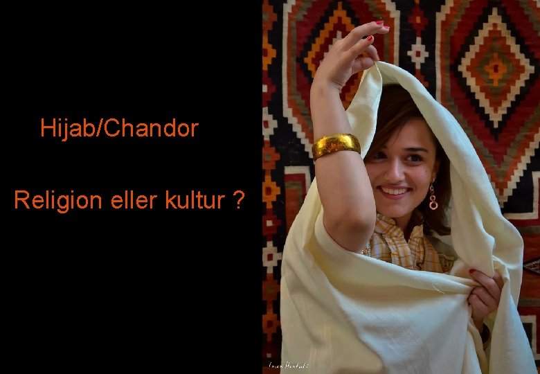 Hijab/Chandor Religion eller kultur ? 