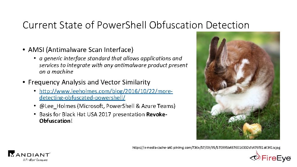 Current State of Power. Shell Obfuscation Detection • AMSI (Antimalware Scan Interface) • a