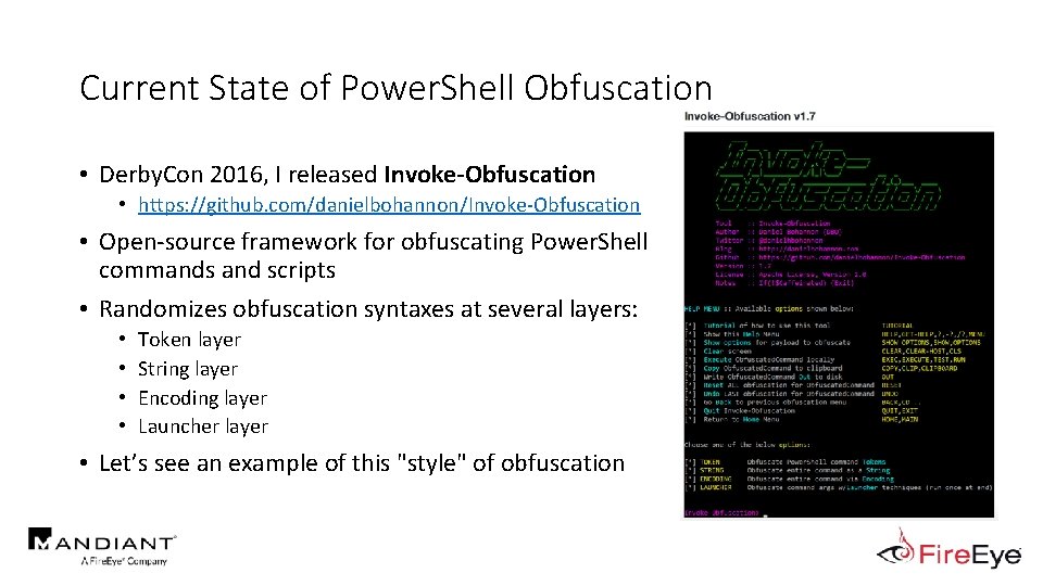 Current State of Power. Shell Obfuscation • Derby. Con 2016, I released Invoke-Obfuscation •