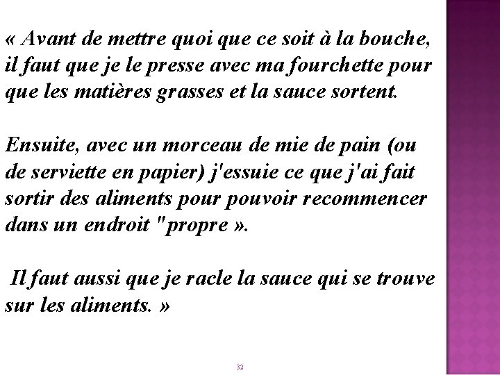  « Avant de mettre quoi que ce soit à la bouche, il faut