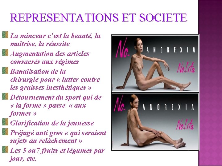 REPRESENTATIONS ET SOCIETE La minceur c’est la beauté, la maîtrise, la réussite Augmentation des