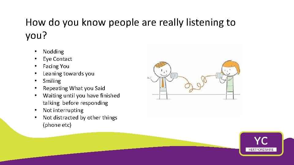 How do you know people are really listening to you? Nodding Eye Contact Facing