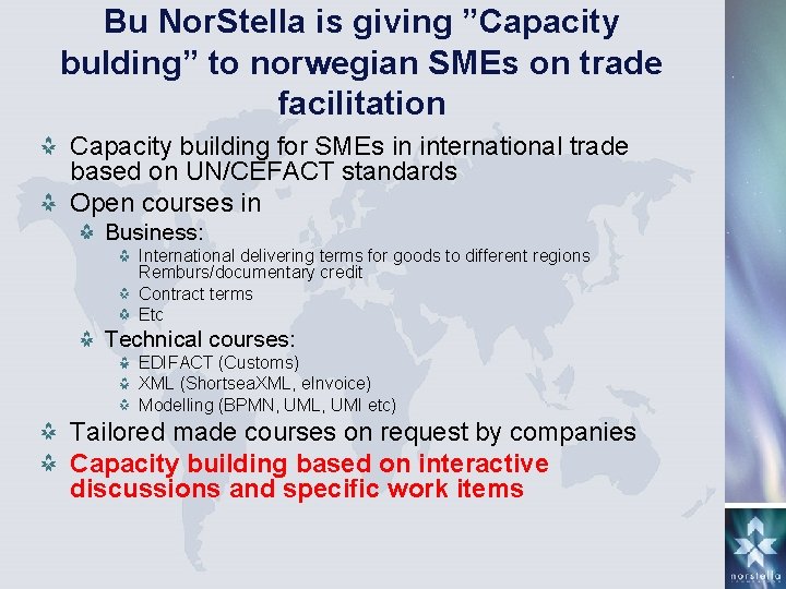 Bu Nor. Stella is giving ”Capacity bulding” to norwegian SMEs on trade facilitation Capacity