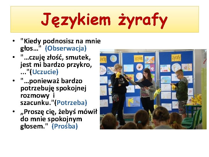 Językiem żyrafy • "Kiedy podnosisz na mnie głos…" (Obserwacja) • "…czuję złość, smutek, jest