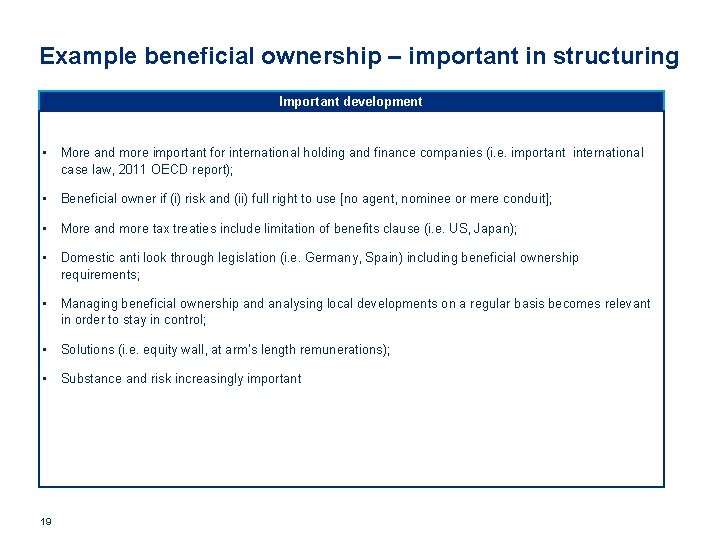 Example beneficial ownership – important in structuring Important development • More and more important
