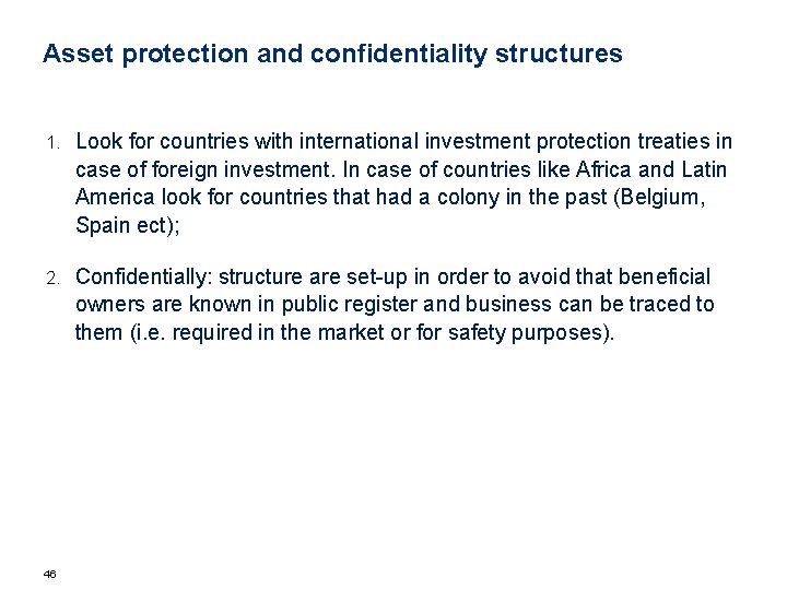 Asset protection and confidentiality structures 1. Look for countries with international investment protection treaties