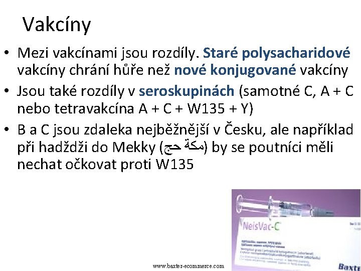 Vakcíny • Mezi vakcínami jsou rozdíly. Staré polysacharidové vakcíny chrání hůře než nové konjugované