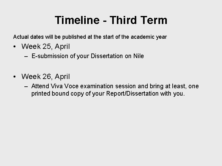 Timeline - Third Term Actual dates will be published at the start of the