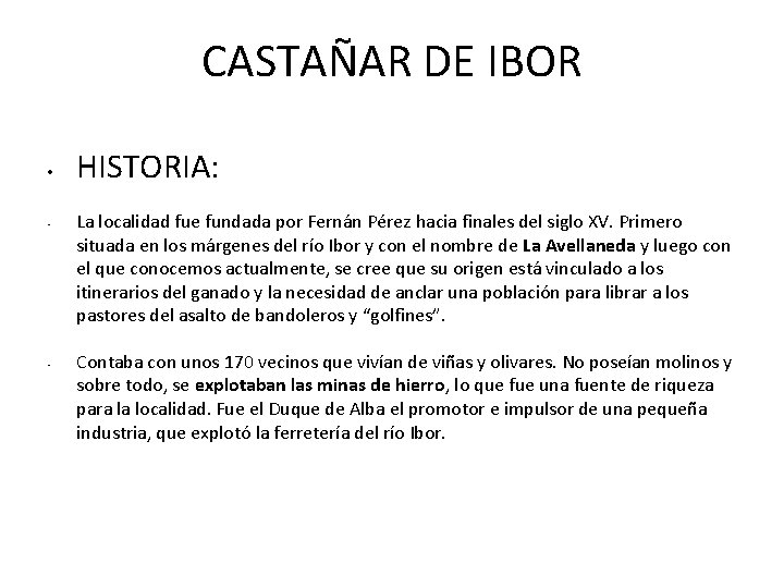 CASTAÑAR DE IBOR • • • HISTORIA: La localidad fue fundada por Fernán Pérez