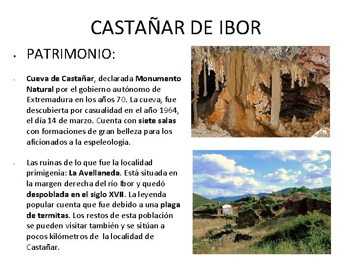 CASTAÑAR DE IBOR • • • PATRIMONIO: Cueva de Castañar, declarada Monumento Natural por