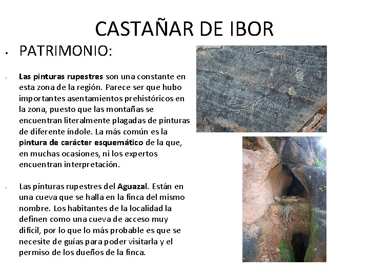 CASTAÑAR DE IBOR • • • PATRIMONIO: Las pinturas rupestres son una constante en