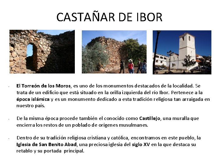 CASTAÑAR DE IBOR • • • El Torreón de los Moros, es uno de